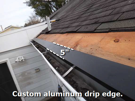 Custom aluminum drip edge installed